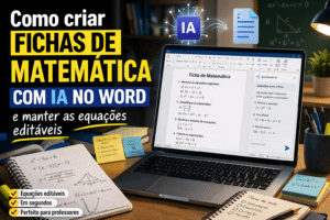 Capa do artigo sobre como criar fichas de Matemática com IA no Word e manter as equações editáveis. Latex-to-Word